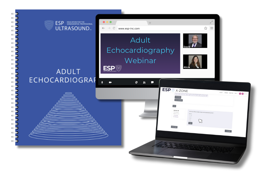 ESP Adult Echocardiography Webinar Registration - Includes Webinar Access, Workbook, and X-ZONE. ESP's adult echocardiography webinar registration includes webinar access, a workbook, and access to our X-ZONE, providing a comprehensive review of adult echocardiography.