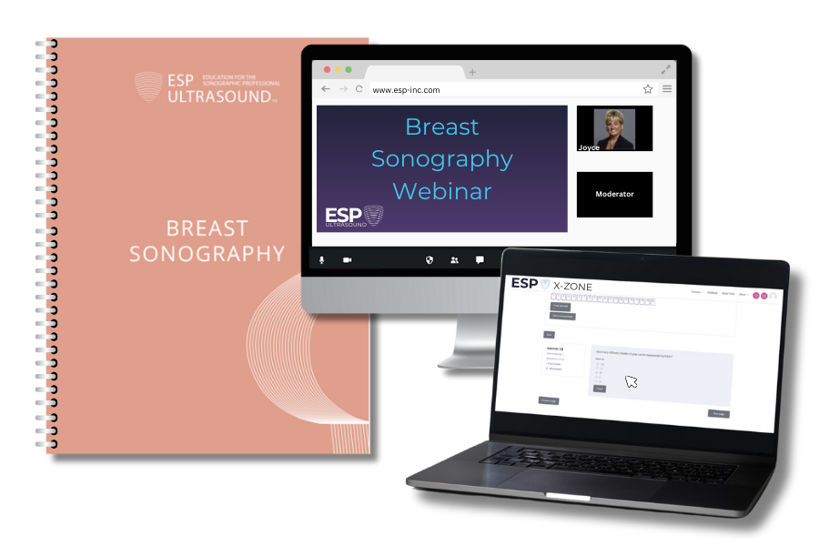 ESP Breast Sonography Webinar Registration - Includes Webinar Access, Workbook, and X-ZONE for Breast Sonography Review Register for ESP's breast sonography webinar and receive access to the webinar, a workbook, and our X-ZONE, offering an in-depth breast sonography review